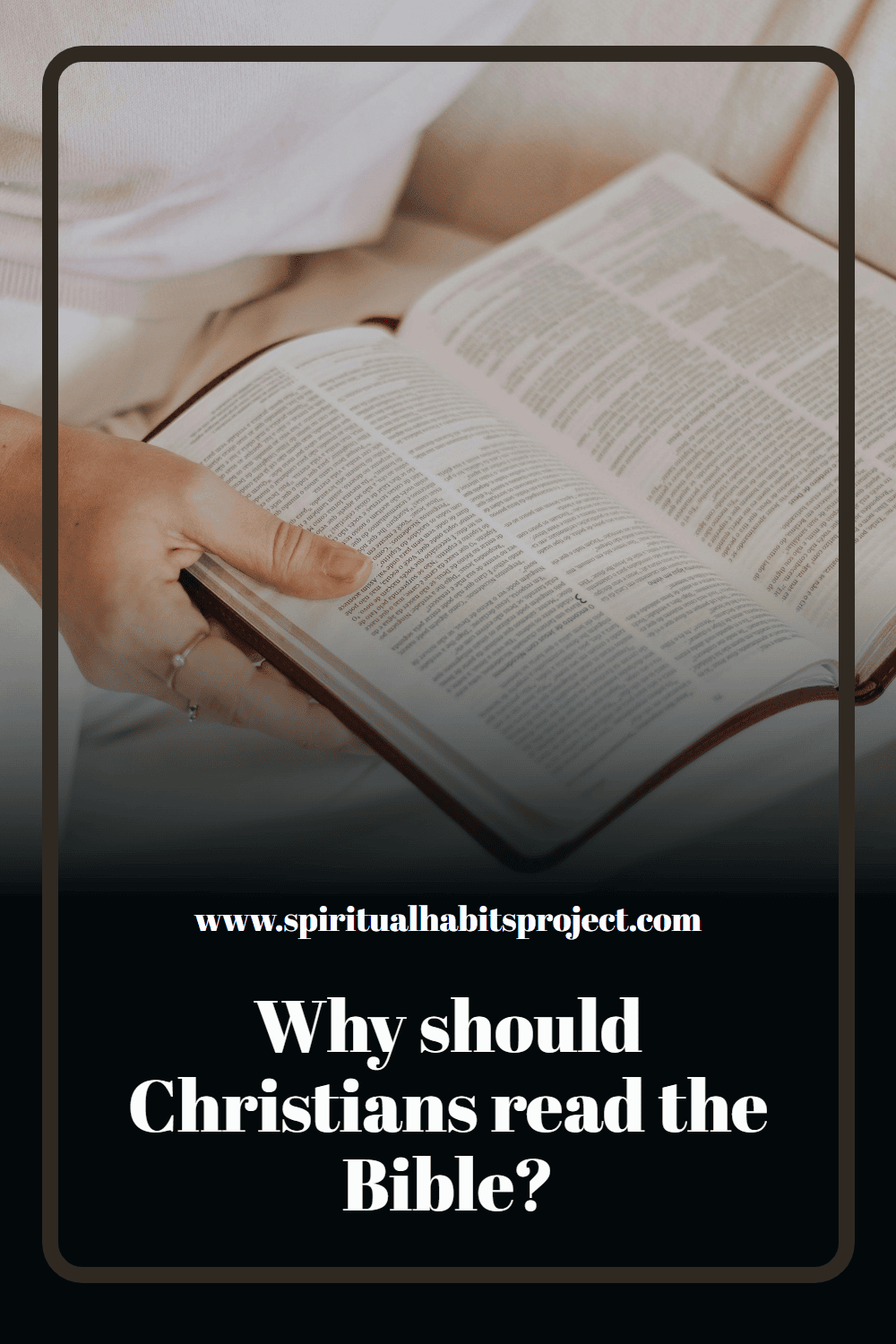 Why should Christians read the Bible?