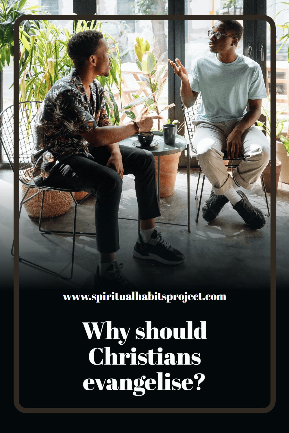 Why should Christians evangelise?