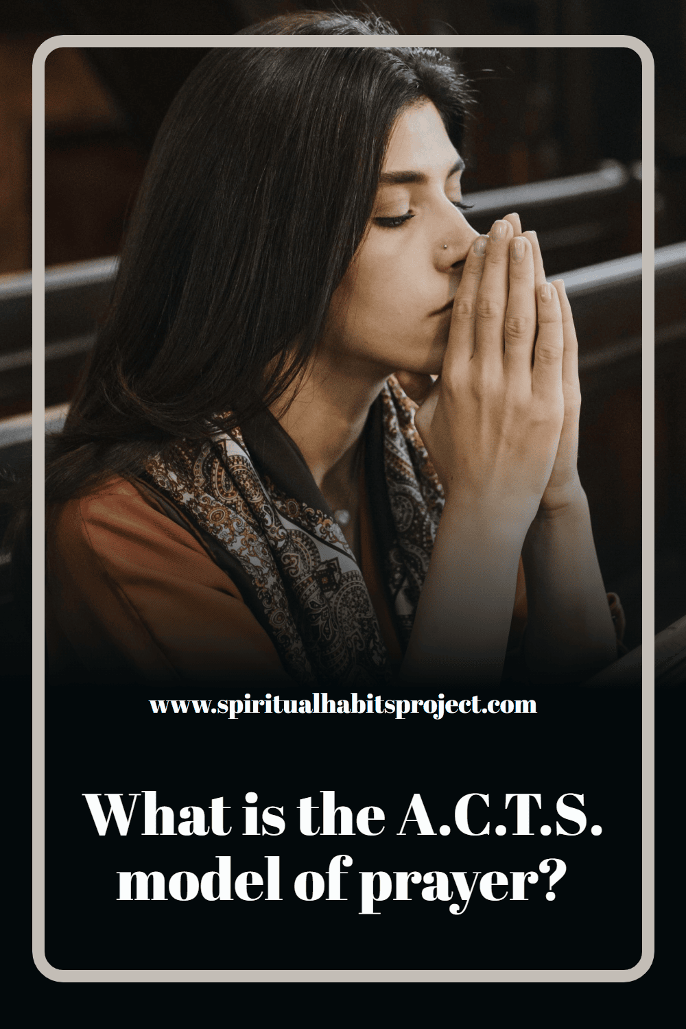 What is the A.C.T.S. model of prayer?