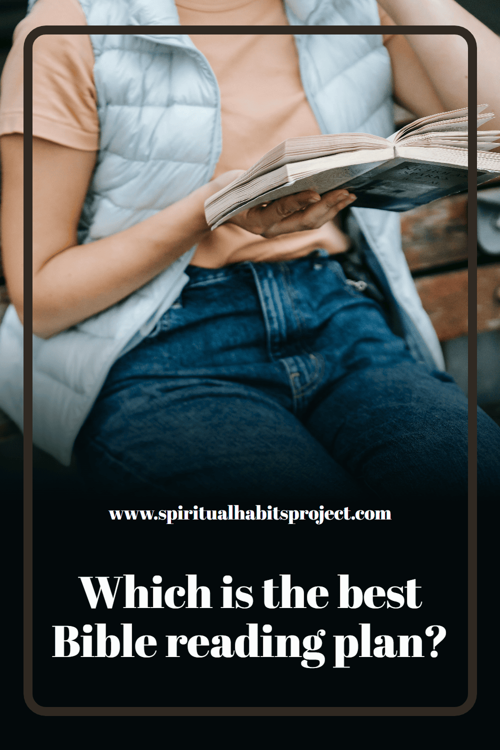 Which is the best Bible reading plan?