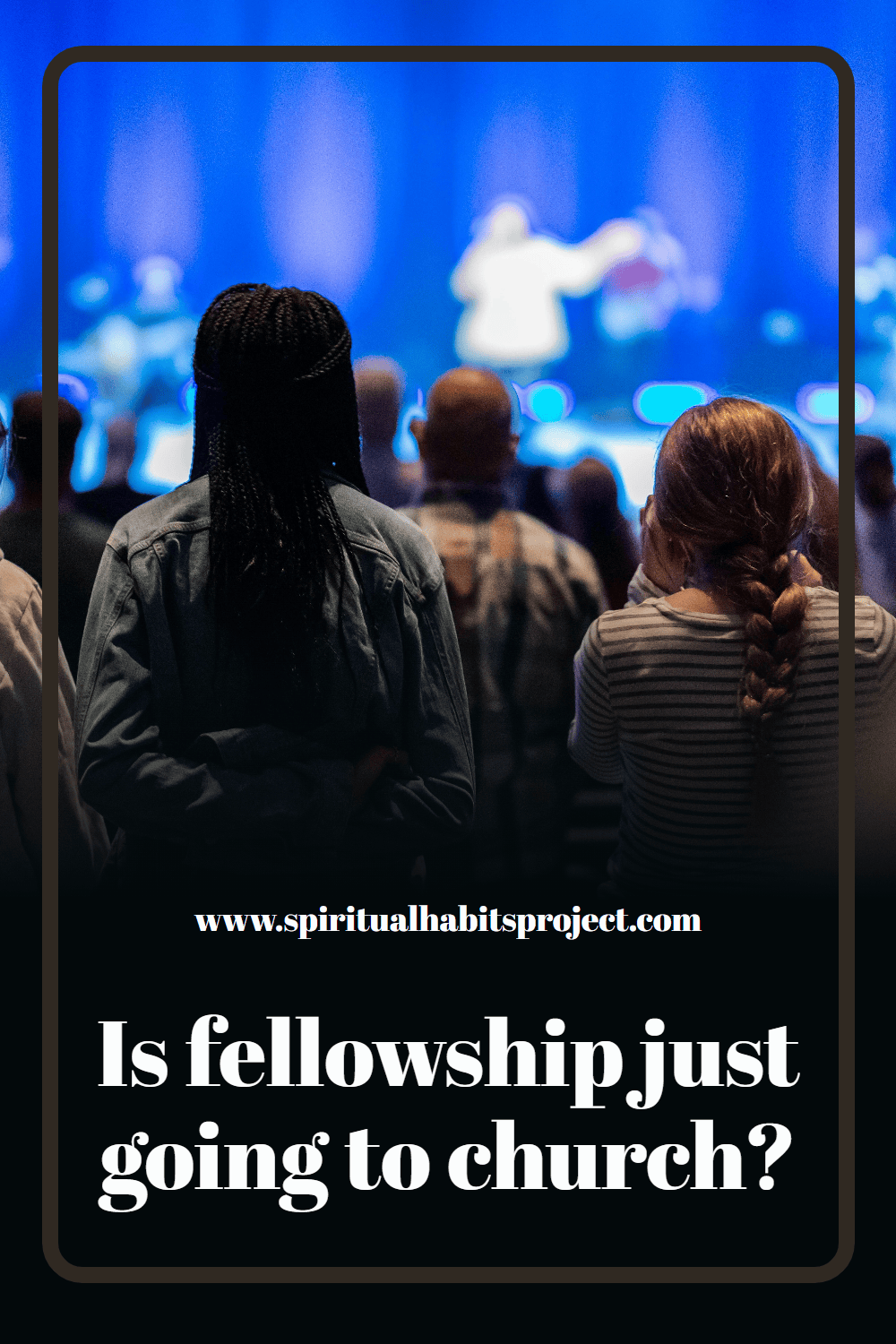 Is fellowship just going to church?