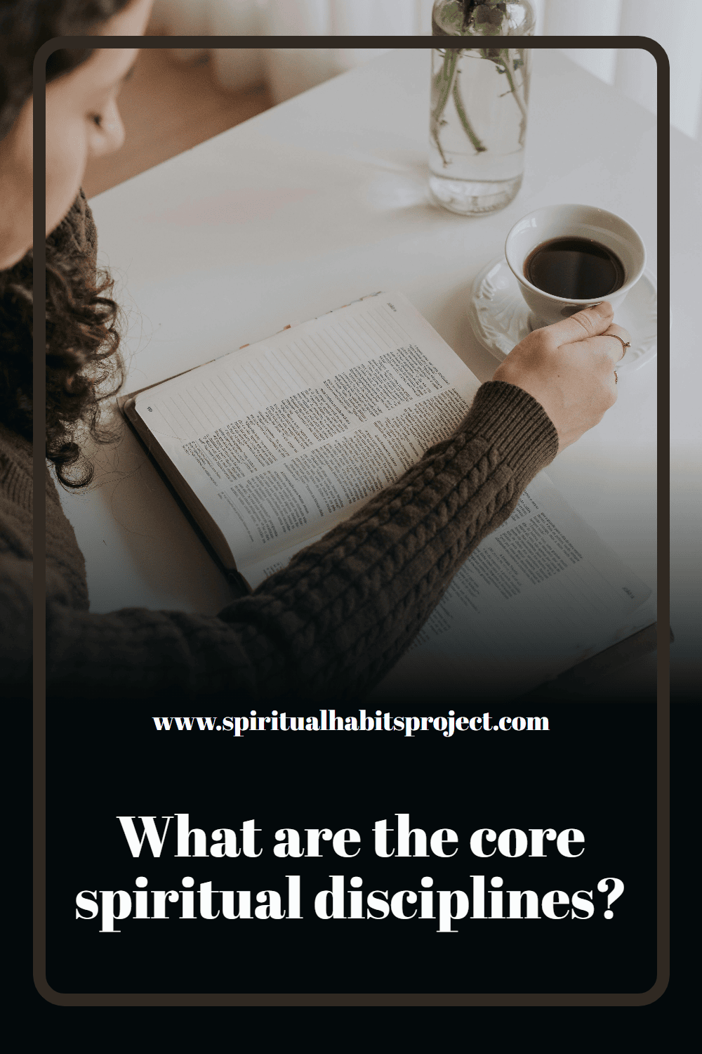What are the core spiritual disciplines?