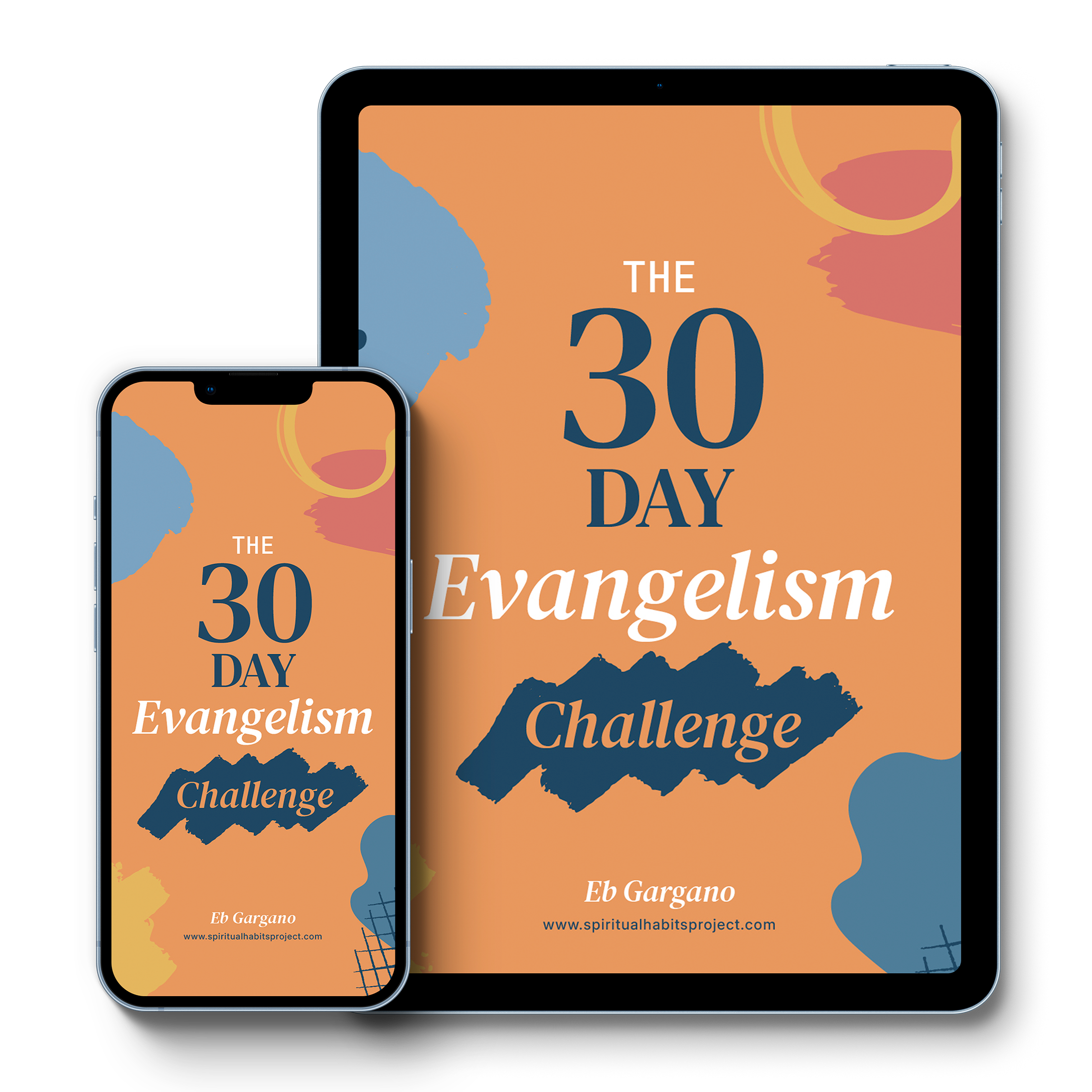The 30 Day Evangelism Challenge - The Spiritual Habits Project