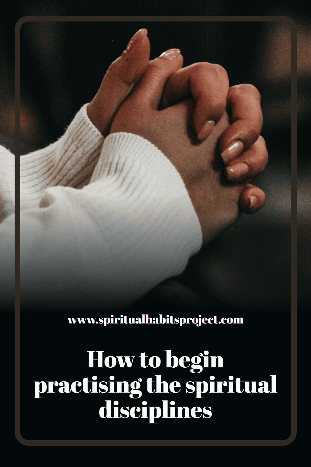 How to begin practising the spiritual disciplines