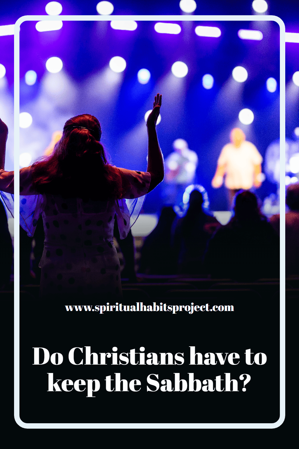 Do Christians have to keep the Sabbath?